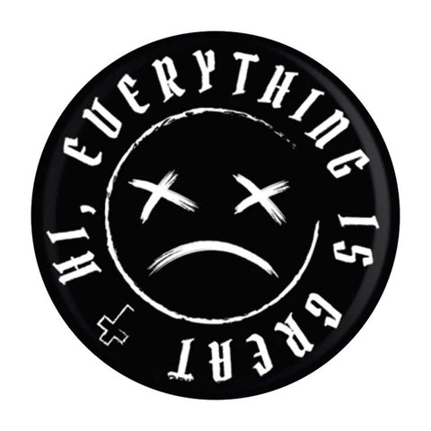 Hi, Everything Is Great Badge