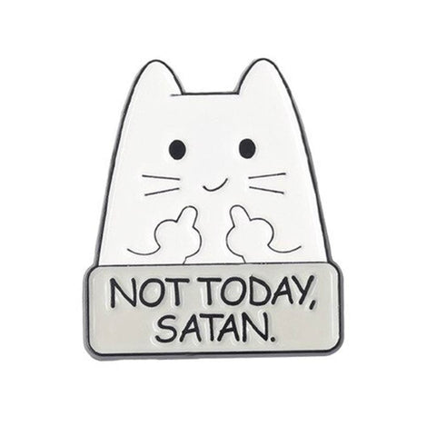 Not Today Satan Cat Enamel Pin