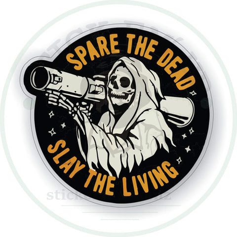 Spare the Living - Slay the Dead Large Automotive Vinyl