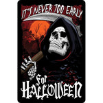 It's Never Too Early For Halloween Small Tin Sign