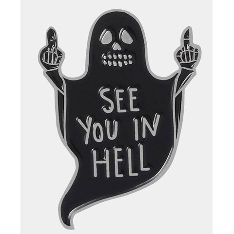 See You In Hell Ghost Enamel Pin
